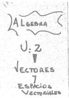 Vectores y espacios vectoriales Vectores_y_espacios_vectoriale
